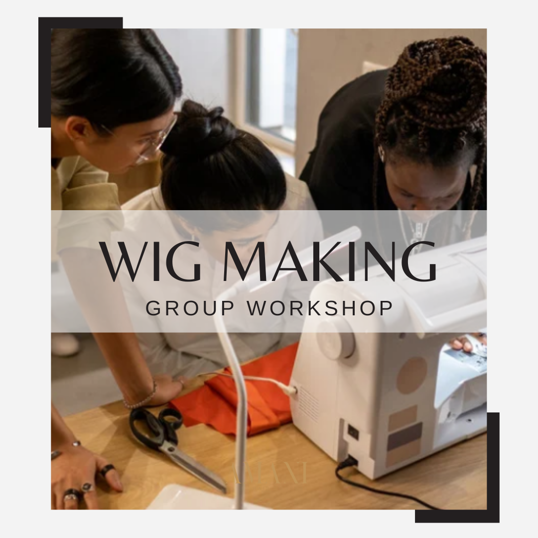 Wig Making 101 (Group) Workshop